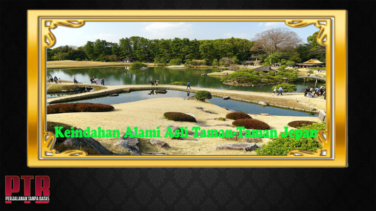 Keindahan Alami Asli Taman-Taman Jepang