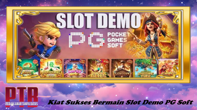 Kiat Sukses Bermain Slot Demo PG Soft