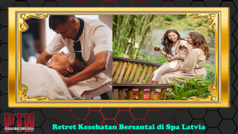 Retret Kesehatan Bersantai di Spa Latvia