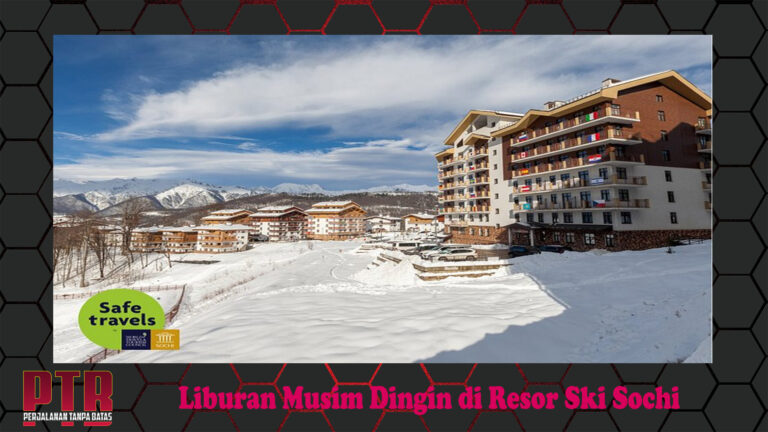 Liburan Musim Dingin di Resor Ski Sochi