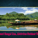 Menyusuri Sungai Una, Aktivitas Outdoor Terbaik